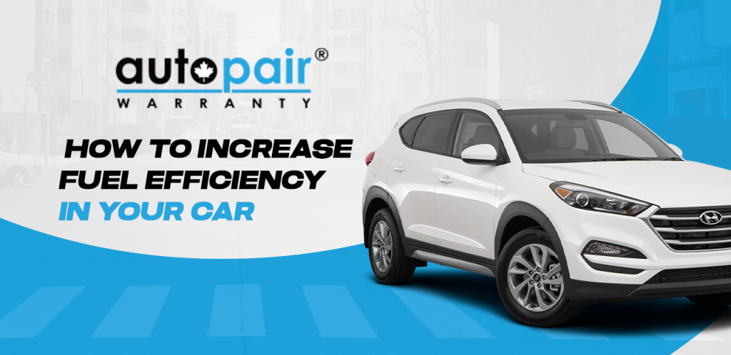 How to Increase Fuel Efficiency in Your Car