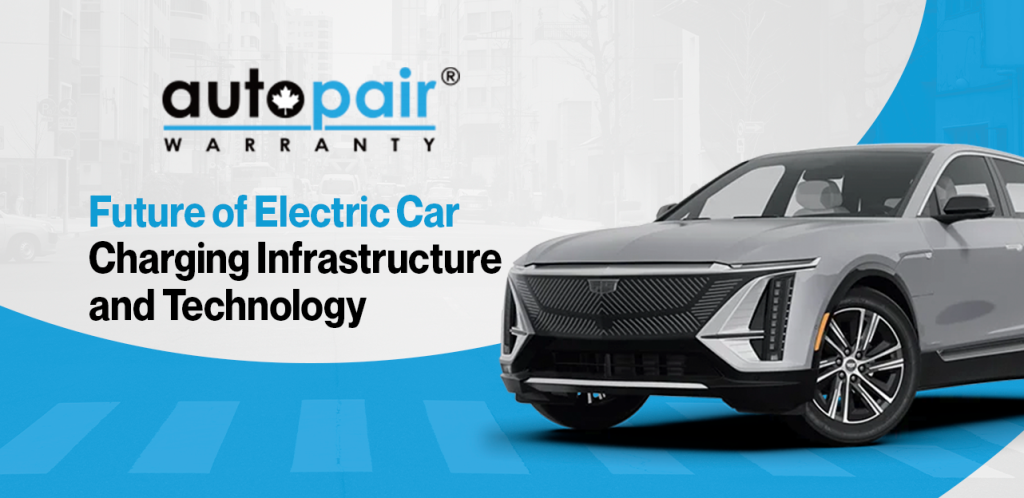 Future of Electric Car Charging Infrastructure and Technology