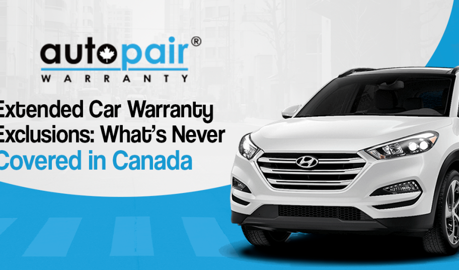 Extended Car Warranty Exclusions: What’s Never Covered in Canada